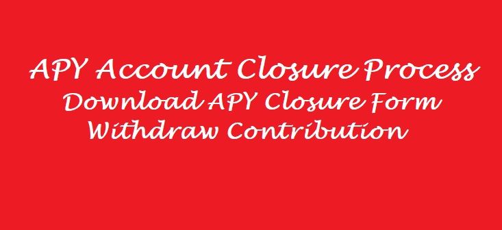 Atal Pension Yojana Closure Process Explained | APY Account Closing