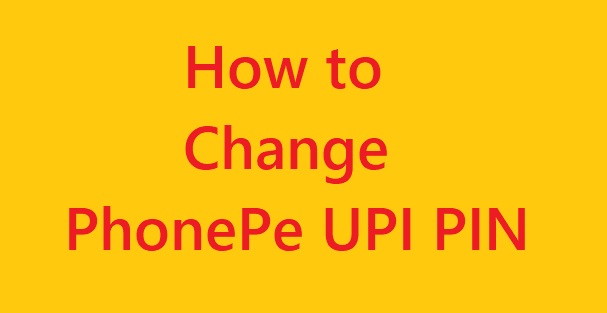 How to change Phonepe UPI PIN