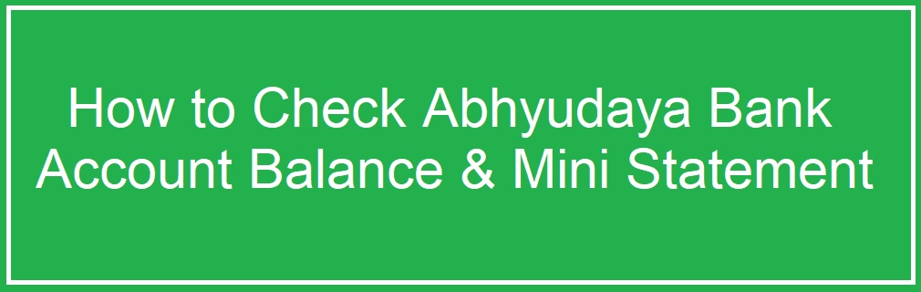Abhyudaya bank balance enquiry & mini statement