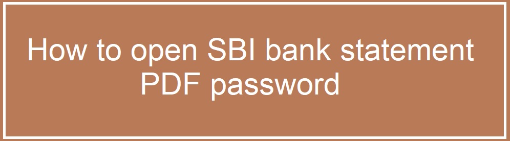 SBI bank statement password 